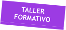 TALLER FORMATIVO