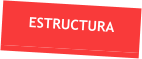 ESTRUCTURA