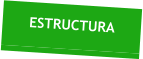 ESTRUCTURA