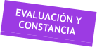 EVALUACIN Y CONSTANCIA