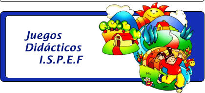 Juegos  Didcticos     I.S.P.E.F