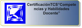 CertificacinTCSCompetencias y Habilidades Docente