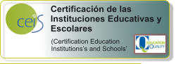 Certificacin de las Instituciones Educativas y Escolares   (Certification Education Institutionss and Schools